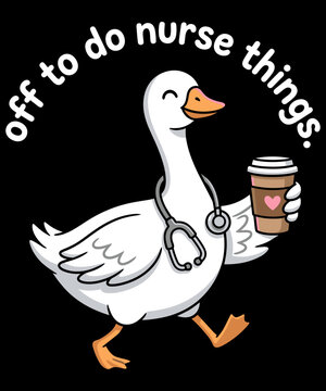 Off To Do Nurse Things Nursing Professional Healthcare Worker Gift
