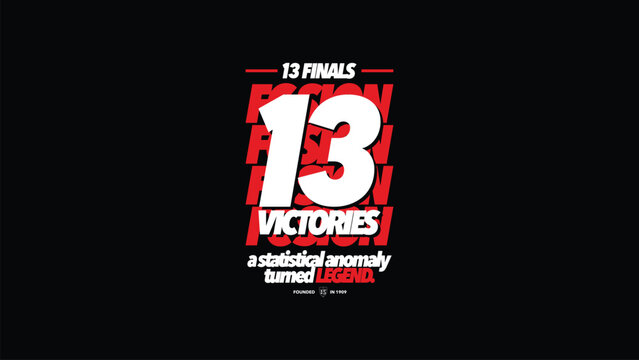 13 Finals 13 Victories bold sports typography vector design with FC Sion text pattern on black background