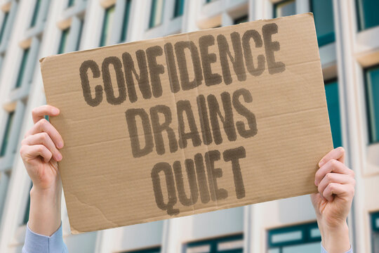 "Confidence Drains Quiet" Self-belief leaks away without notice. WARNING. CONFIDENCE. DRAINS. QUIET. SELFESTEEM.
