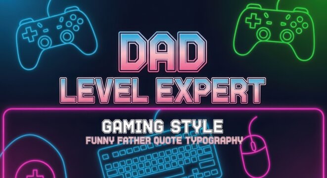 Dad level expert gaming typography with controllers