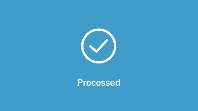 Minimalist motion animation featuring a smoothly animated white circular checkmark appearing on a solid blue background, with the text, label processed for, ui ux