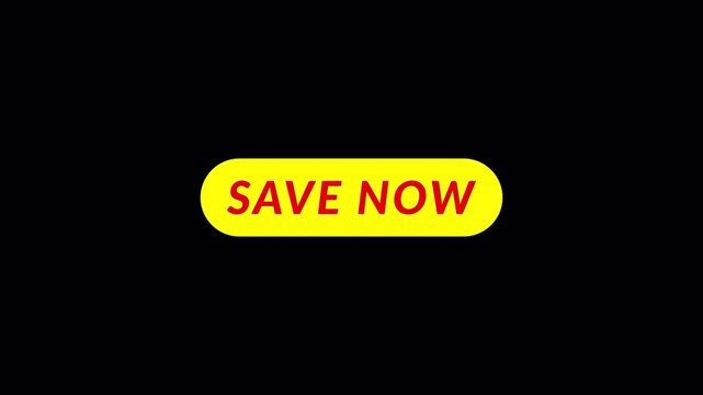 Save now button sign animation on transparent background, in 4k animation with alpha channel save now button with mouse cursor icon animated. save now button sign animation