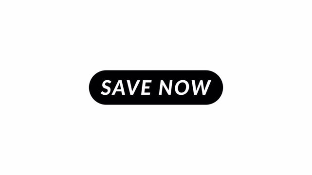 Save now button sign animation on transparent background, in 4k animation with alpha channel save now button with mouse cursor icon animated. save now button sign animation