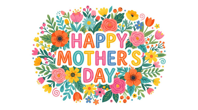 Colorful hand-drawn floral typography happy mother's day greeting card design with greeting, typography