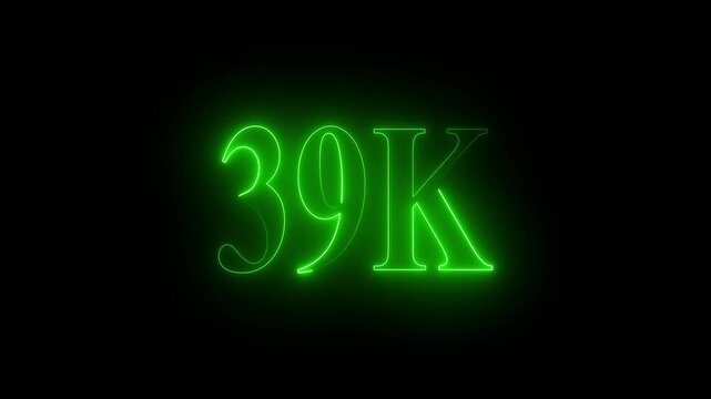 Bright green neon 39 K text on a black background thirty nine thousand glowing