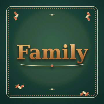 Family typographic design with autumnal leaf ornament on a dark green background typography text lettering