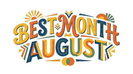 Fototapeta premium Best Month August Retro Style Typography Illustration