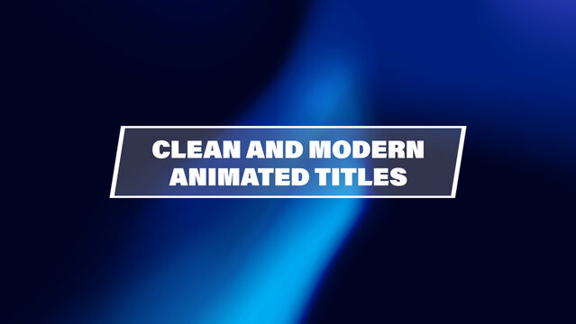 Clean and Modern Animated Titles