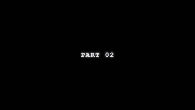 Minimalist Cinematic Title Card Displaying Part 03 Text.