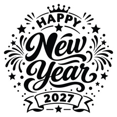 Obraz premium Happy New Year 2027 Hand Lettering Typography Badge with Fireworks and Ribbon Festive Vector Illustration