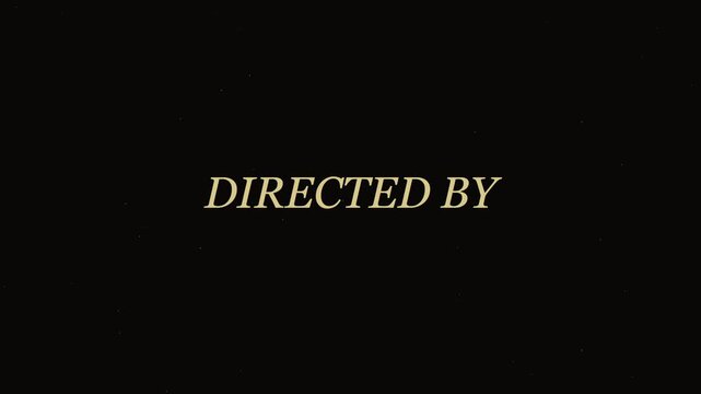 Directed by text overlay on vintage grain animation 4k background, for cinematic credits