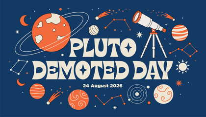 Pluto Demoted Day event graphic. Space themed poster with planets and telescope illustration. © floride100