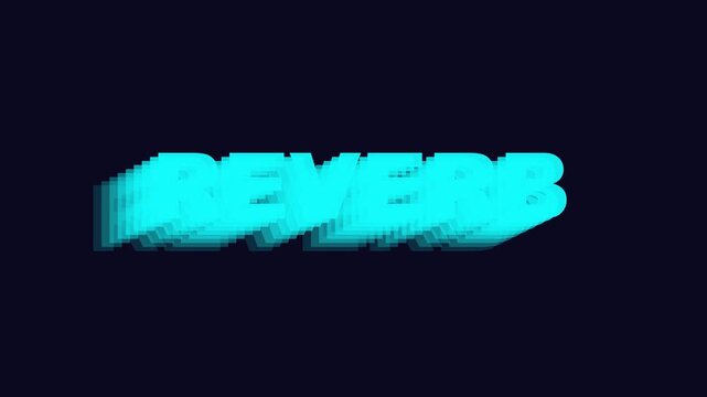Cyan reverb text animation with glitch effect and motion blur on dark 4k background, motion typography