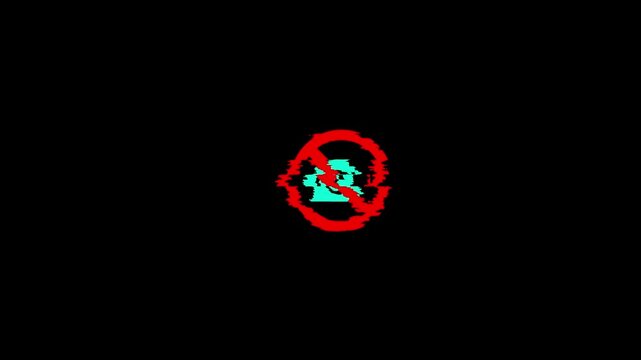 No allowed sign animation with glitch effect no camera
