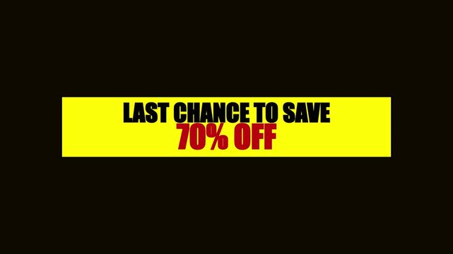 Last chance to save 70% off promotional banner animation for sales and marketing campaigns 4k discount