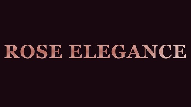 Rose elegance text animation with metallic pink gradient effect on dark 4k background, for luxury branding, and romantic event titles
