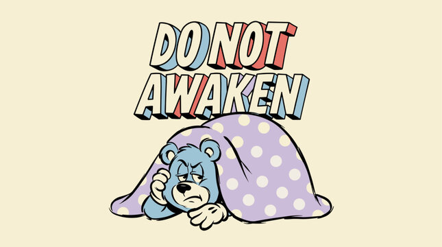 Do not awaken grumpy morning vibe. Graphic design for t shirt and apparel print. Sleepy blue bear character under polka dot blanket. Retro vintage mascot illustration style.