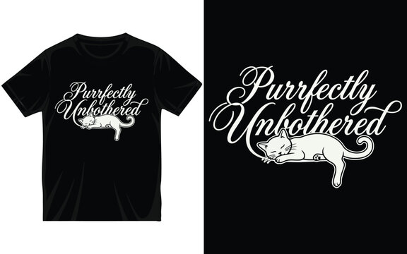 Purrfectly unbothered t shirt design with sleeping cat illustration, cute feline graphic print, comfortable pet themed apparel, relaxed animal art.
