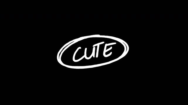 Minimalist white hand-drawn scribble animation showing the word cute inside a hand-drawn circle on black Video 4K