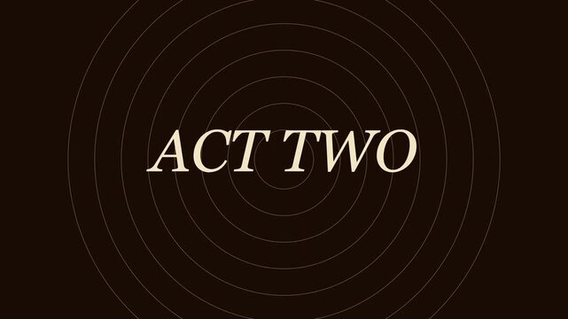 Act two title card with minimalist concentric circle animation 4k background, for cinematic presentations, and storytelling transitions