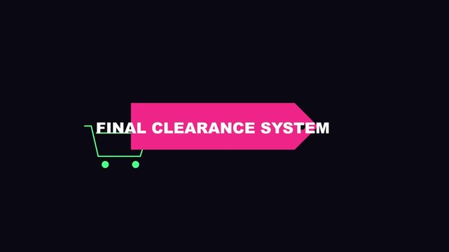 Final clearance system motion with shopping cart for e-commerce sales and retail marketing promotions animation 4k