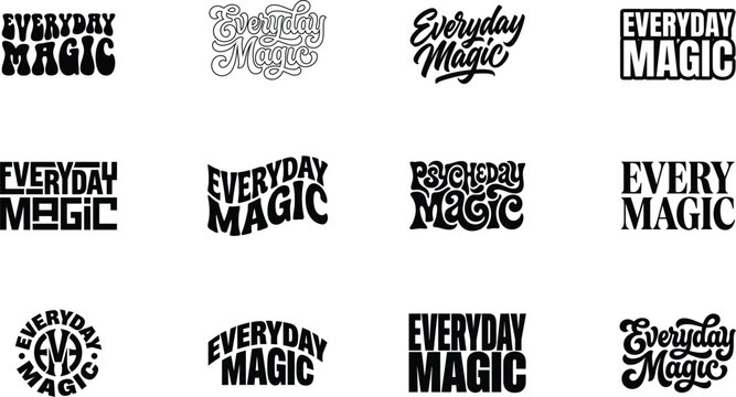Everyday Magic typography lettering bundle. Retro vintage, groovy, script, bold, minimalist and badge logo quote designs. Positive motivational t-shirt apparel print vector set