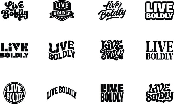 Live Boldly typography lettering bundle. Retro vintage, groovy, script, bold, minimalist and badge logo quote designs with shield and stars. Adventure bold t-shirt poster vector set