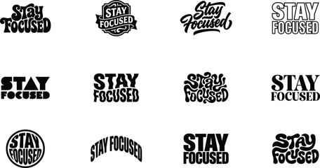 Stay Focused typography elegant minimalist decorative vintage retro wavy fonts logo pack. Motivational quote lettering for t-shirt print sticker design. Minimal vector illustration bundle © MdMasum