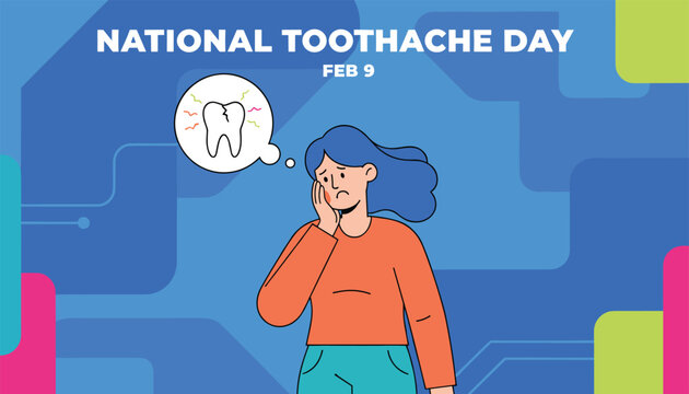 National Toothache Day poster featuring a sad woman holding her painful cheek next to a tooth health bubble.