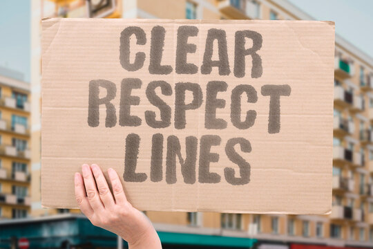"Clear Respect Lines" Explicit boundaries foster mutual regard. LIMITS. CLEAR. RESPECT. LINES. MUTUAL.