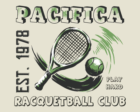 Pacifica racquetball club. Play hard sport graphic. Vintage athletic print design for t shirt. Est 1978.. Retro racquetball club artwork. Sport compet