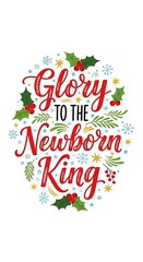 Fototapeta premium Holly-Adorned Calligraphy: Newborn King's Festive Message
