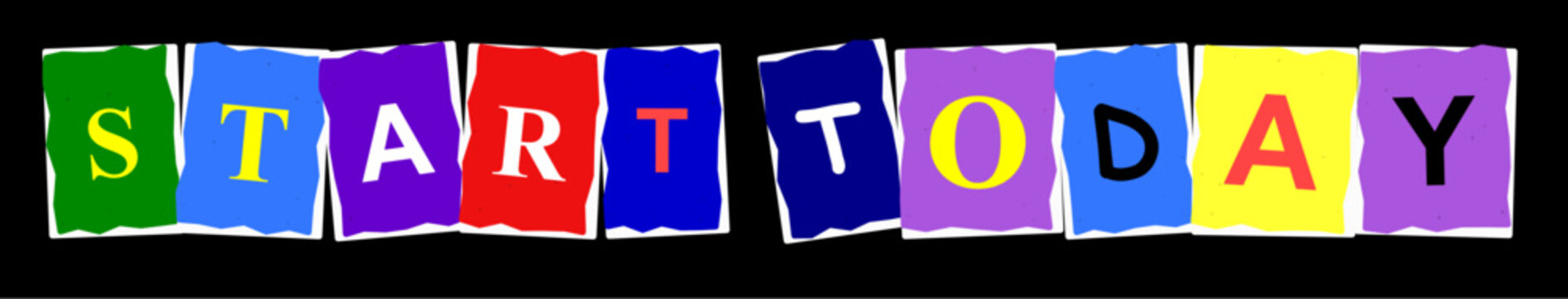 Start today text written with colorful ransom note style letters on a black background for motivational concepts