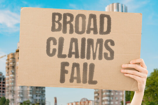 "Broad Claims Fail" Generalities obscure more than they clarify. BELIEF. BROAD. CLAIMS. FAIL. GENERALITIES.