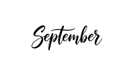 Fototapeta premium Calligraphic hand written word September in elegant black script lettering isolated on a solid white background.