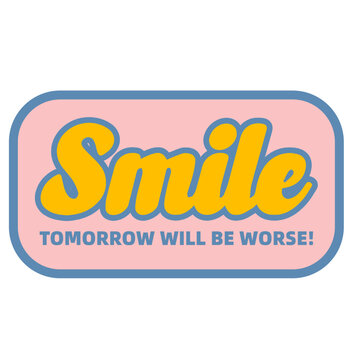 Smile sarcastic text quotes in vector design