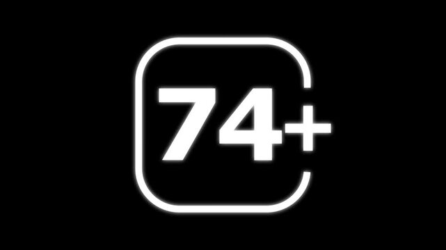White showing the number seventy four with a plus sign inside a rounded square shape on a solid black background for age restriction