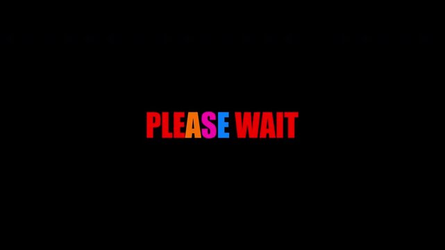 please wait multicolor glitch text animation on transparent background.
