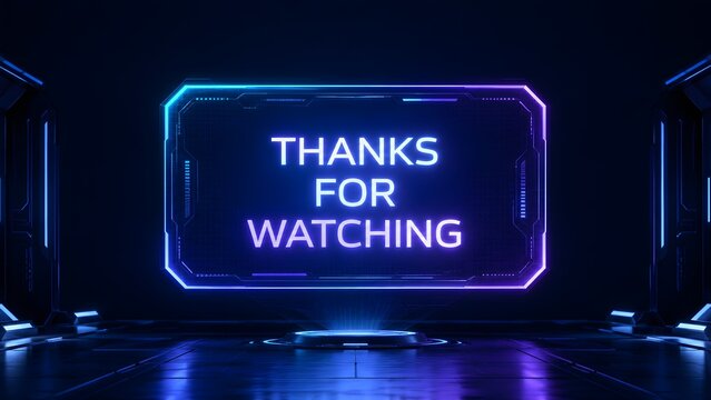 Futuristic sci fi thanks for watching screen text glowing blue in cyber high tech environment for gaming stream outro
