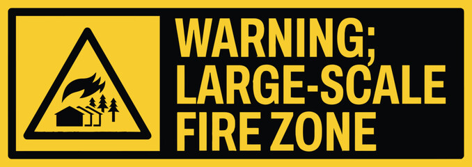 Fototapeta premium Warning Sign for Large-Scale Fire Zone with Wildfire and House Hazard Icon