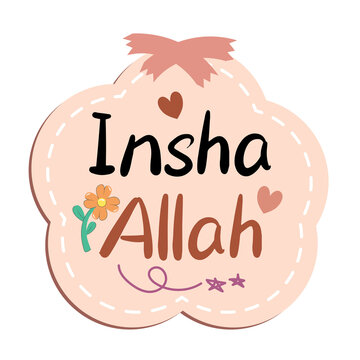 Cute Insha Allah Islamic Typography Sticker, Hand Drawn Muslim Lettering, Floral Doodle Badge, Flat Vector Illustration, Faith Quote, Arabic Inspired Design, Ramadan Eid Clipart, Transparent Backgroun