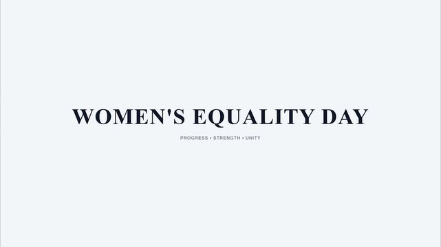 Womens Equality Day Elegant Serif Typography Minimalist Design for Empowerment Social Media Campaign Advocacy Awareness Event Background and Digital Marketing