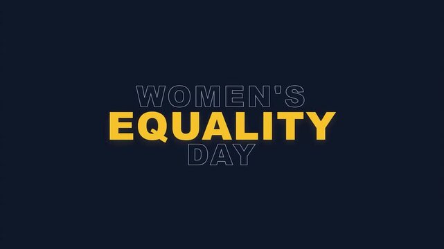 Women's Equality Day Minimalist Typography Animation with Yellow and Outline Text on Dark Background for Social Media Campaign and Empowerment Awareness