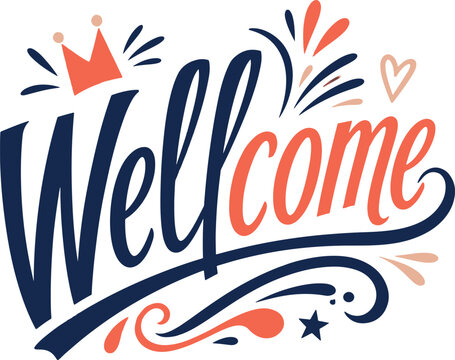 Colorful wellcome word art design with crown and star decorations for greeting cards and invitations in a modern brush calligraphy style for a friendly and festive atmosphere