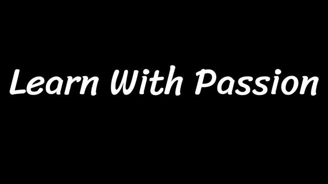 Learn With Passion text appears in white cursive font set against a deep black background.