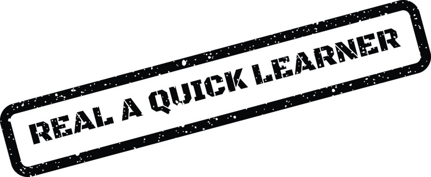 Real a quick learner rubber stamp impression with grunge texture for business document and office branding