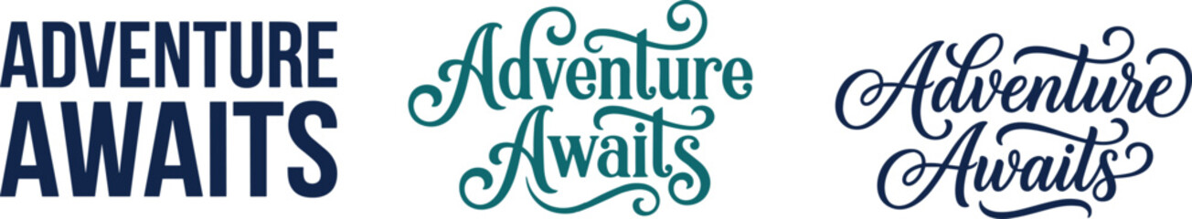 Fototapeta premium Inspirational adventure awaits calligraphic phrase lettering collection in elegant cursive script and bold sans font styles