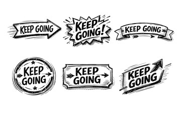 Obraz premium Hand drawing collection of keep going motivational badges, banners, and arrows encouraging persistence and determination with doodle style scribble textures