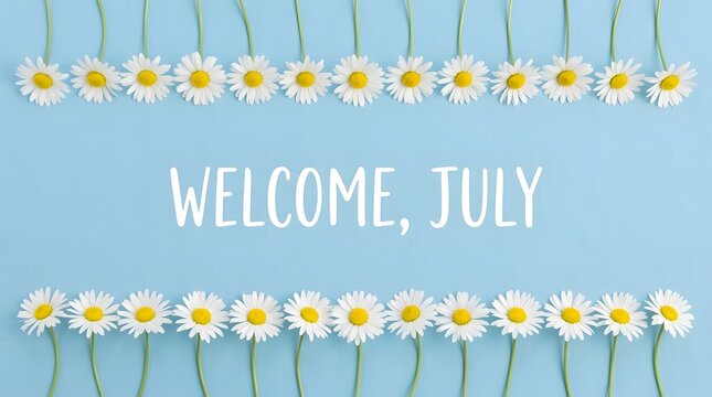 Daisy Flowers on Blue Background with Welcome July Message