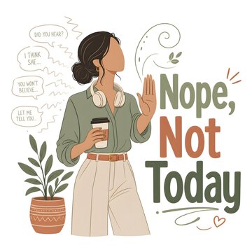 Minimalist vector illustration of a calm woman holding coffee with headphones saying Nope Not Today for print on demand t-shirts stickers and tote bags design